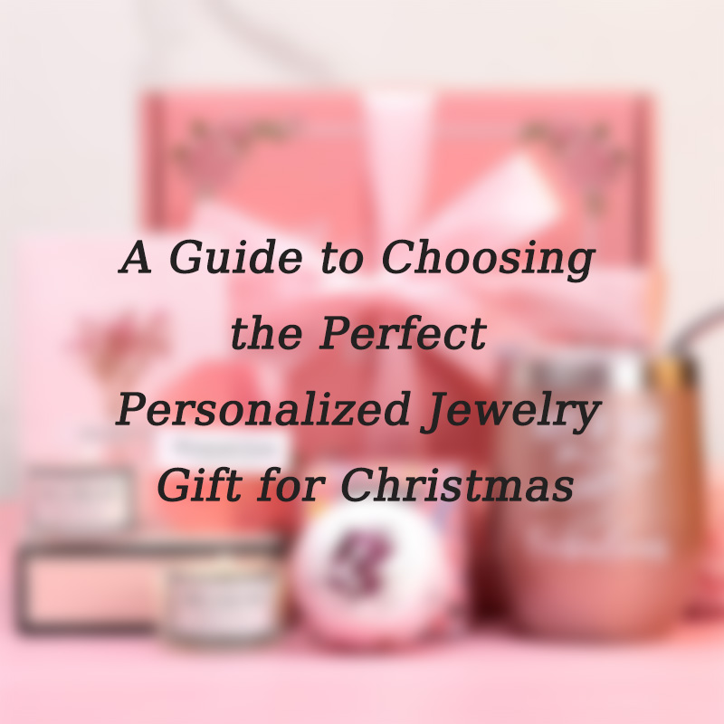 Una guía para elegir el regalo de joyería personalizado perfecto para Navidad